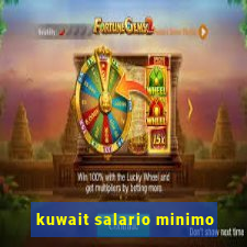 kuwait salario minimo